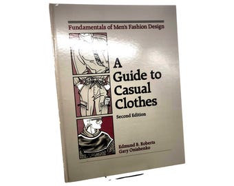 A Guide to Casual Clothes | Hardcover Textbook | 1985 Edition Fashion Design Guide | Men's Fashion Essentials