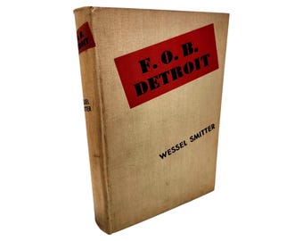 1938 First Edition F.O.B. Detroit Hardcover | Wessel Smitter | Collectible Vintage Book Sans Dust Jacket