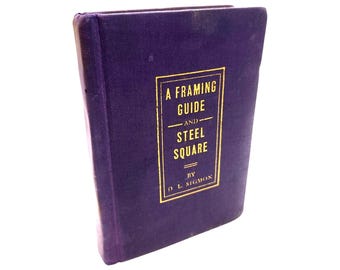 Framing Guide and Steel Square | 1911 Second Edition by D. L. Sigmon | Carpentry Masonry Book Purple Cloth