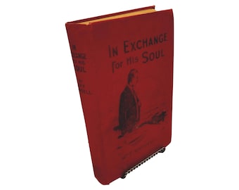 In Exchange for His Soul by William Freeland Waddell, Hulbert Publishing Co Glasgow 1924