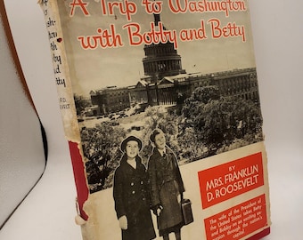 Rare 1935 Eleanor Roosevelt Book | A Trip to Washington First Edition w/ Dust Jacket | Vintage Collectible Gift