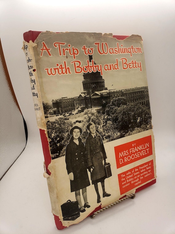 Rare 1935 Eleanor Roosevelt Book | A Trip to Washington First Edition w/ Dust Jacket | Vintage Collectible Gift