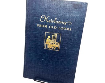 Heirlooms from Old Looms: 1955 Coverlet Catalogue | Blue Cloth Hardcover Textile Reference