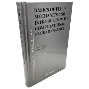 Fluid Mechanics Textbook | Basics of Fluid Mechanics & Computational Fluid Dynamics | 2005 First Edition Mint Condition