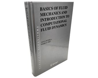 Fluid Mechanics Textbook | Basics of Fluid Mechanics & Computational Fluid Dynamics | 2005 First Edition Mint Condition
