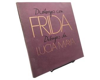 Dialogos con Frida: Drawings by Lucia Maya, 1986 Art Book