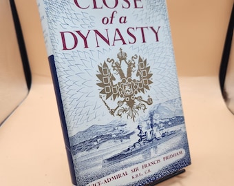 1956 First Edition: Close of a Dynasty, Vice Admiral Sir Francis Pridham, Russian Royal Family Rescue from Yalta, The Romanovs