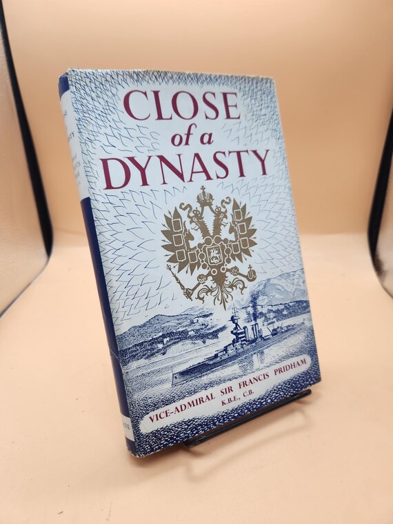1956 First Edition: Close of a Dynasty, Vice Admiral Sir Francis Pridham, Russian Royal Family Rescue from Yalta, The Romanovs