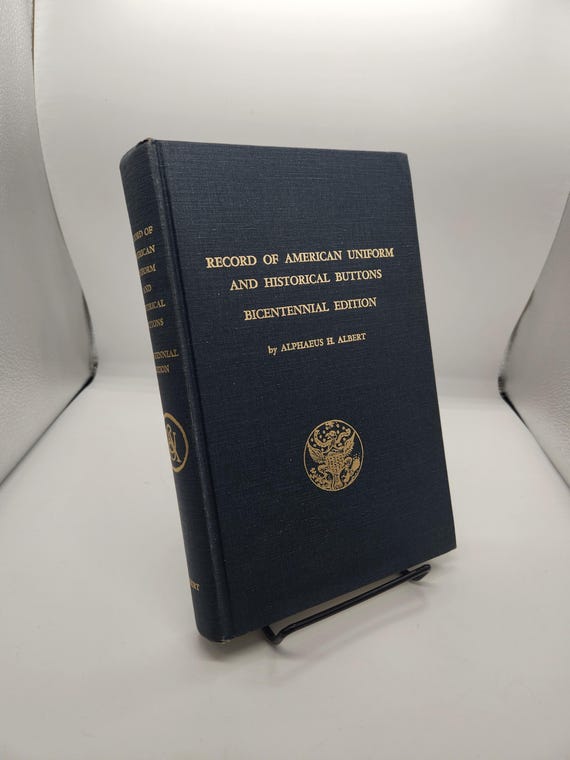 American Uniform & Historical Buttons Book, Bicentennial Edition 1976