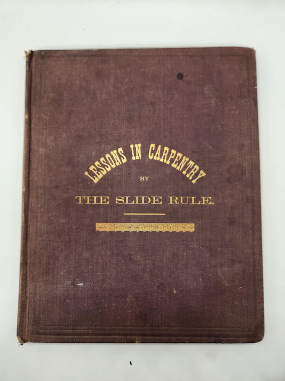 Scarce 1885 Slide Rule Book: Carpentry & Geometric Calculations