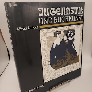 Jugenstil und Buchkunst (German Edition) ISBN 9783361004276 Alfred Langer, German Illustrated Book Art Book, Edition Leipzig 1994