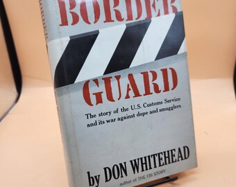 Signed First Edition: Border Guard by Don Whitehead, Pulitzer Winner