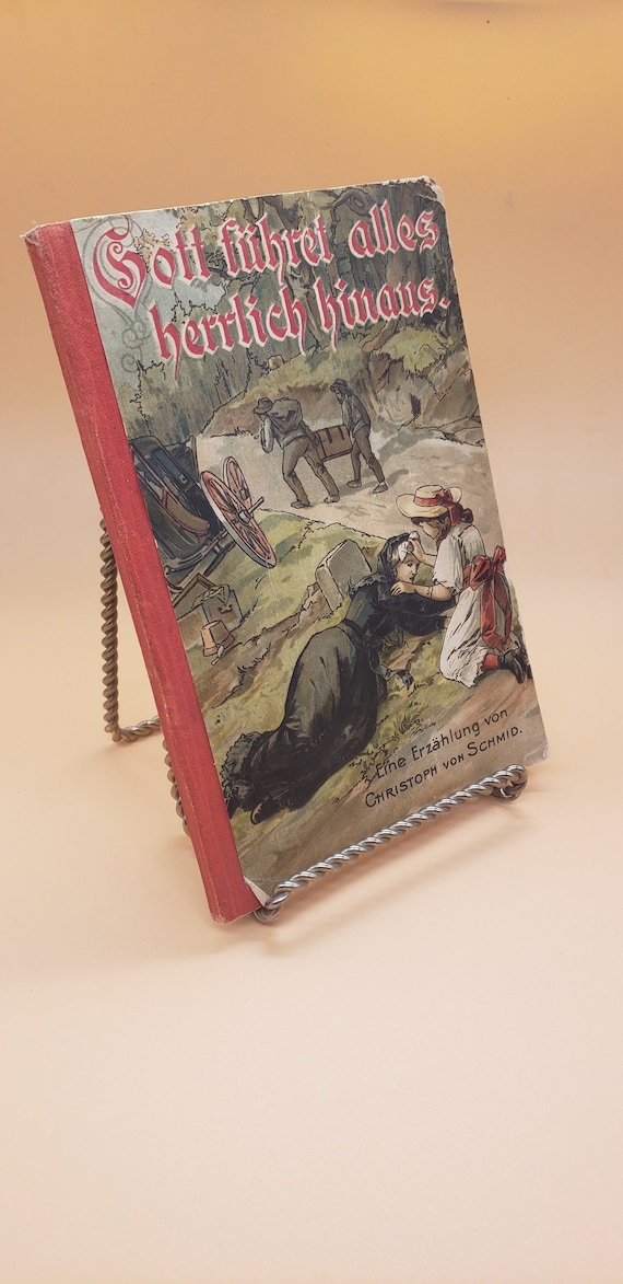 Antique German Children's Story Book: Gott fuhret Alles Herrlich Hinaus, c1900
