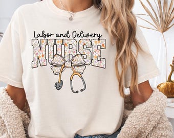 Comfort Colors® Labor and Delivery Nurse Shirt, Labor and Delivery Gifts, LD Nurse Tee.