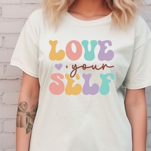 Ama te stesso, T-shirt motivazionale, Positività femminile, T-shirt grafica, Camicia ispiratrice, Camicia motivazionale, Salute mentale