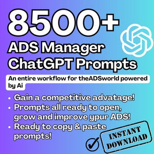 8500+ ChatGPT prompts for Digital Marketing, , Google ads, Facebook ads, tik tok ads, Email marketing and more, instant access ready to use