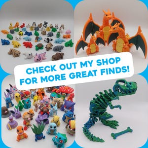 May include: A collection of colourful 3D printed figurines, including Pokemon characters, a dinosaur skeleton, and a dragon. The image includes the text "CHECK OUT MY SHOP FOR MORE GREAT FINDS!"