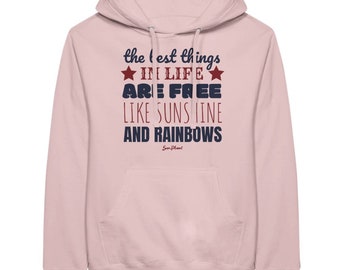 The Best Things In Life Unisex Pullover Hoodie