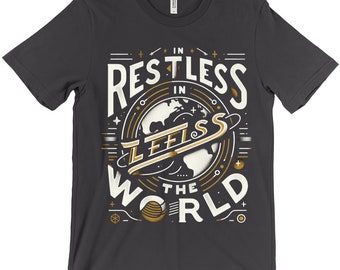 Restless In The World  D2 -- Dream Chasers And Bold Spirits T-Shirt