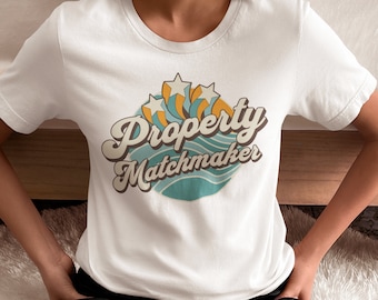 Property Matchmaker Realtor Short Sleeve Tee - Home T Shirt, Realtor T shirt, Gift for Realtor, Realtor Gift