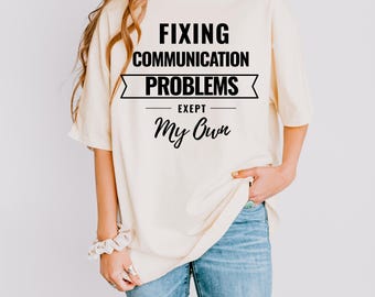 Funny Speech Therapist Shirt, SLP Gift, Fixing Communication Problems Tee, Therapist Humor Shirt, Speech Pathologist Gift, Funny Work Shirt