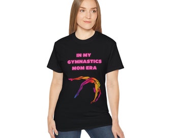 In My Gymnastics Mom Era Gymnastics Mom Tshirt Gymnastics Mom Gifts  Mother’s Day Gift Shirt for Sports Mom Funny Mommy Shirt