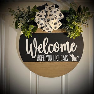 Welcome Hope you like Cats ! 15” door hanger