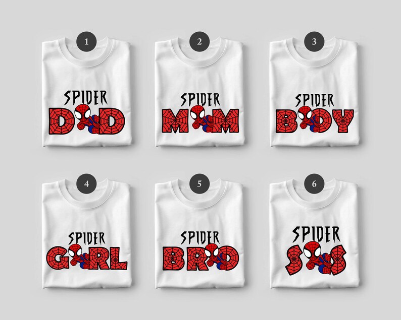 May include: White t-shirts with a Spider-Man theme. Each shirt features the word "SPIDER" above a word in red with a spiderweb design and a Spider-Man graphic. The words are "DAD", "MOM", "BOY", "GIRL", "BRO", and "SIS".