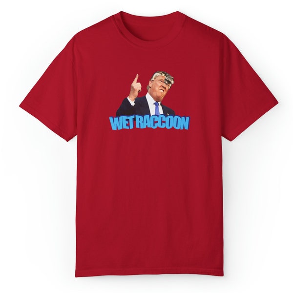 Wet Raccoon: Funny Donald Trump Meme T-Shirt - Grab Yours Today! - Unisex  T-shirt