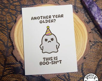 Ghost Birthday Card, "Another Year? This is Boo-sh*t!" Funny Greeting Card