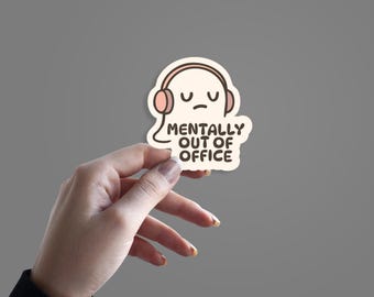 Mentally Out of the Office Ghost Sticker, Funny Vinyl Decal for Laptops