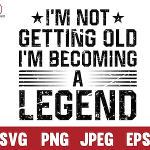Ik word niet ouder, ik word een legende SVG, verjaardag Limited Edition Svg, Aged to Perfection Png, Mockup inbegrepen png, Instant Download
