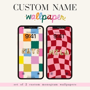 May include: Two smartphones displaying custom monogram wallpapers. One features a colorful checkerboard pattern with the name "KATE" in gold letters. The other has a red and pink wavy checkerboard with the name "MILA". The text "CUSTOM NAME wallpaper" is at the top.