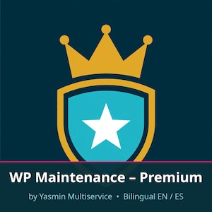 May include: A dark blue graphic featuring a gold crown atop a shield with a light blue center and a white star. Below the shield, the text reads: WP Maintenance - Premium by Yasmin Multiservice - Bilingual EN / ES.