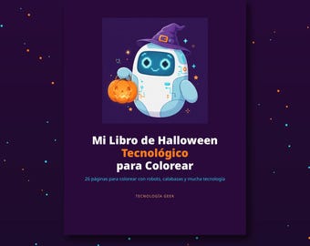 Libro para colorear de Halloween tecnológico para niños | Robot geek, calabazas y gadgets | Coloring book PDF imprimible