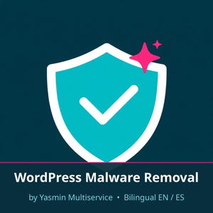May include: A teal shield icon with a white outline and a white checkmark, featuring a pink four-pointed star in the upper right corner. The text reads WordPress Malware Removal by Yasmin Multiservice • Bilingual EN / ES.