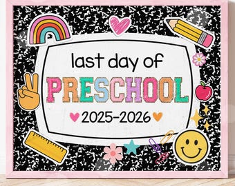 Letrero imprimible para el último día de preescolar. Letreros para el último día de clases. Descarga digital instantánea. Regalos de fin de año escolar. Accesorio para fotos de maestros y niños.