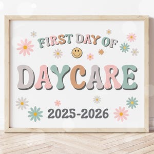 First Day of Daycare Sign Printable Back to School Sign First Day of School Signs Instant Digital Download Teacher Kids Photo Prop