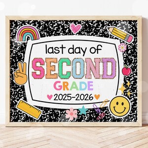 Last Day of Second Grade Sign Printable Last Day of School Sign Instant Digital Download End of School Year Gift Teacher Kids Photo Prop 2nd