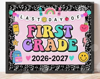 Last Day of First Grade Sign Printable Last Day of School Signs Instant Digital Download End of School Year Teacher Kids Photo Prop Gift 1st