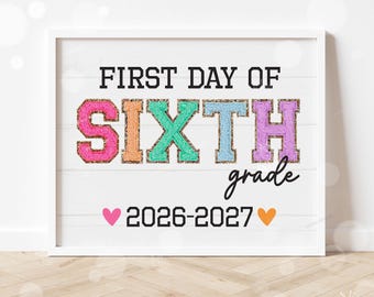 First Day of Sixth Grade Sign Printable Back to School Sign First Day of School Signs Instant Digital Download Teacher Kids Photo Prop 6th
