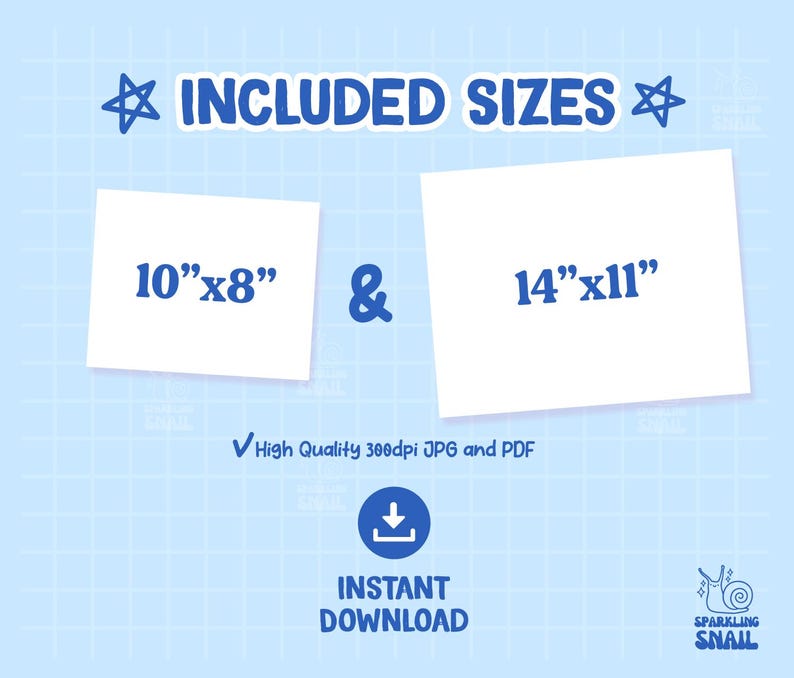 May include: A digital graphic on a light blue grid background displaying the text INCLUDED SIZES with two white rectangles labeled 10"x8" and 14"x11". It includes the text High Quality 300dpi JPG and PDF, a download icon, and INSTANT DOWNLOAD.