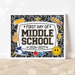 May include: A rectangular sign with a black and white composition notebook pattern background. The center features the text FIRST DAY OF MIDDLE SCHOOL 2026-2027. Graphics include a yellow ruler, pencil, lightning bolt, peace sign, sneaker, apple, sharpener, and smiley face.