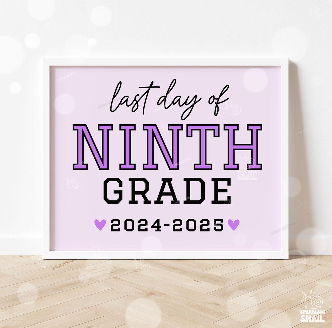 Last Day of 9th Grade Sign Printable Last Day of School Signs Instant ...