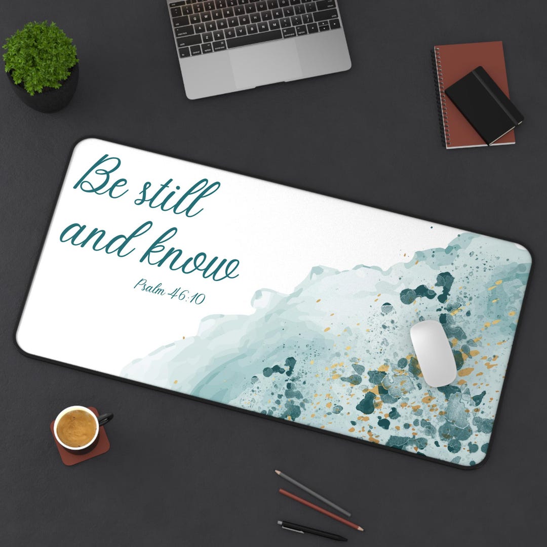 Inspirational Desk Mat: "be Still and Know" - Motivational Office Decor ...