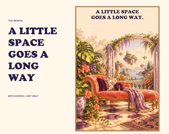 A Little Space Goes a Long Way Print, Floating Garden Window Wall Art, Colorful Digital Download