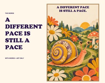 A Different Pace Is Still a Pace Print, Groovy Snail Wall Art, Neurodivergent Affirmation, Digital Download