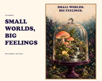 Mushroom Terrarium Print, Small Worlds Big Feelings, Whimsical Woodland Wall Art, Digital Download
