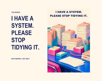 I Have a System Print, Funny Messy Desk Wall Art, Retro 80s Neurodivergent Quote, Digital Download
