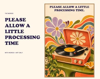 Processing Time Print, Retro Record Player Wall Art, Neurodivergent Quote, 1960s Inspired Download